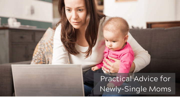Practical Advice for Newly-Single Moms