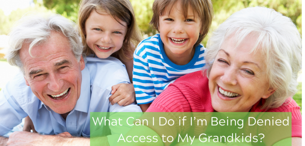 What Can I Do if I’m Being Denied Access to My Grandkids?