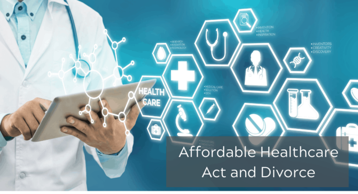 Affordable Healthcare Act and Divorce