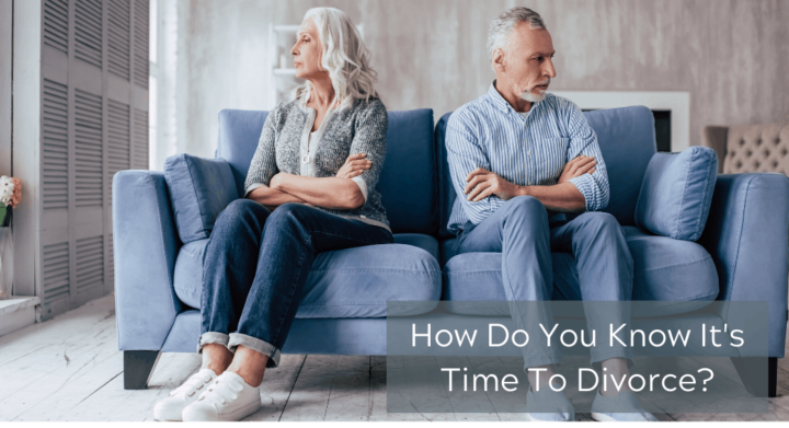 How Do You Know It's Time To Divorce?