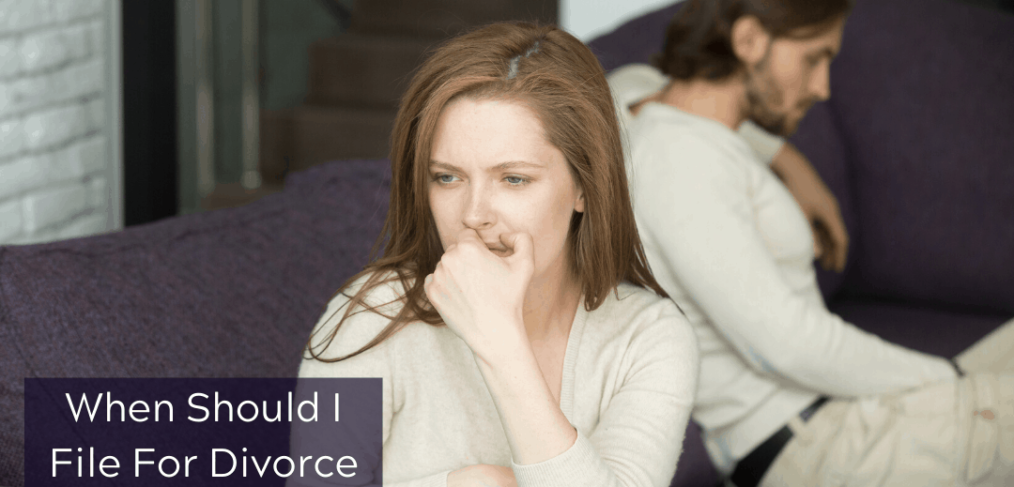 When Should I File For Divorce