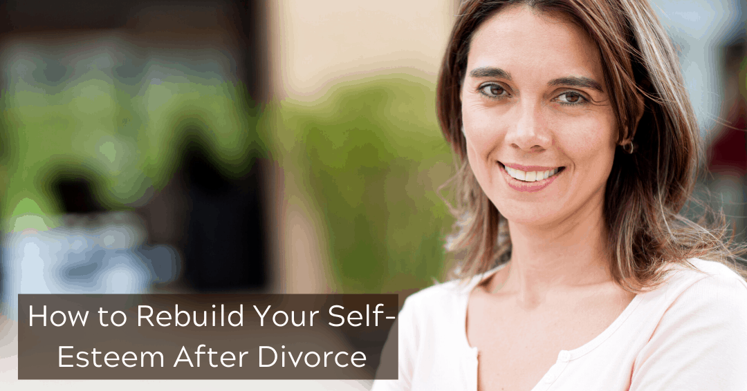 How To Rebuild Your Self Esteem After Divorce Dawn Michigan S Original Divorce Attorneys For