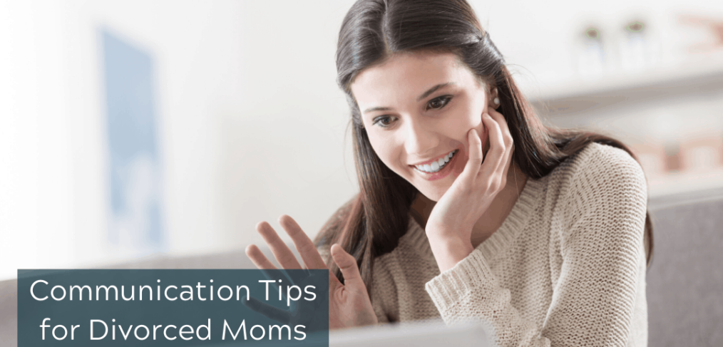 Communication Tips for Divorced Moms