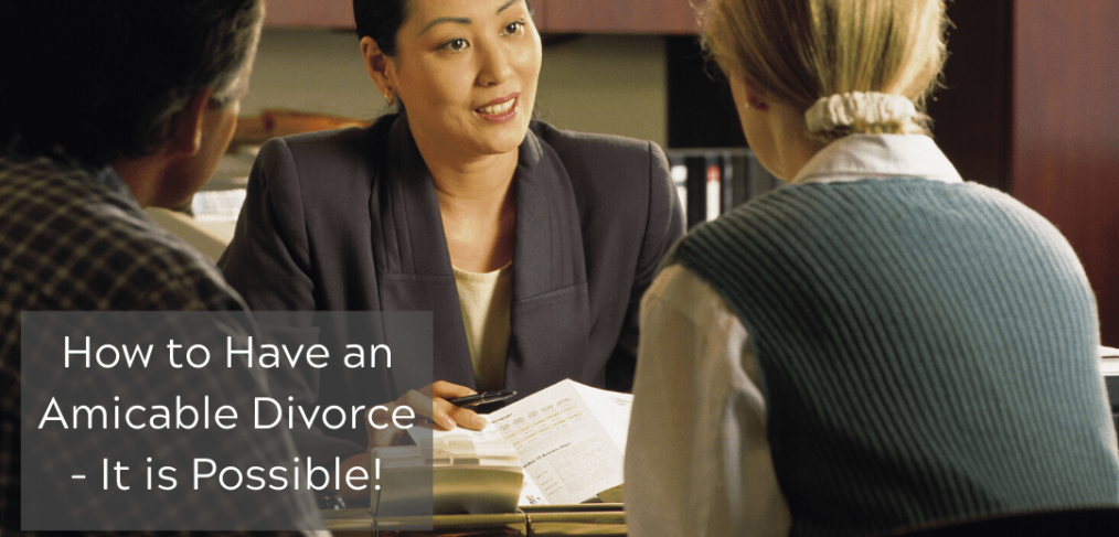 How to Have an Amicable Divorce - It is Possible!
