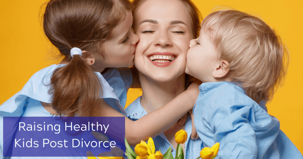 Raising Healthy Kids Post Divorce