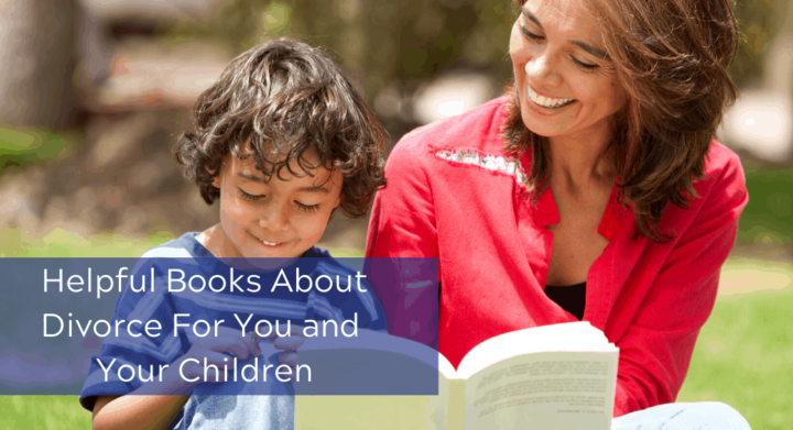 Helpful Books About Divorce For You and Your Children
