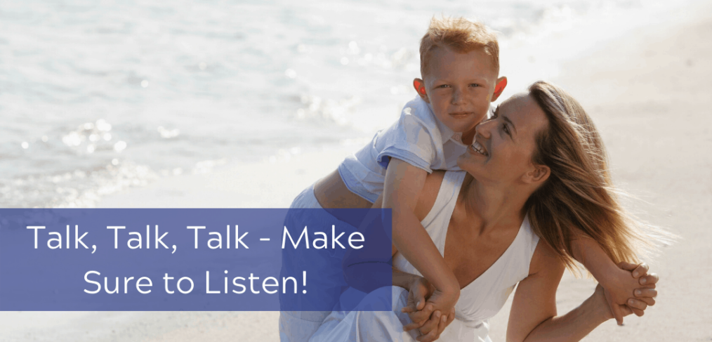 Talk, Talk, Talk - Make Sure to Listen!