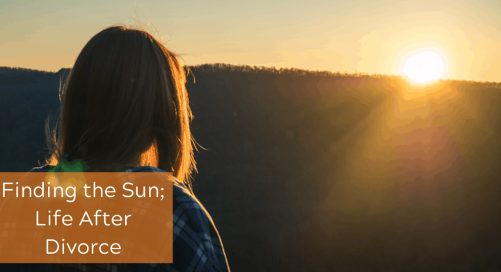 Finding the Sun; Life After Divorce