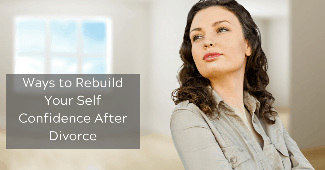 Ways to Rebuild Your Self Confidence After Divorce | DAWN - Michigan's ...
