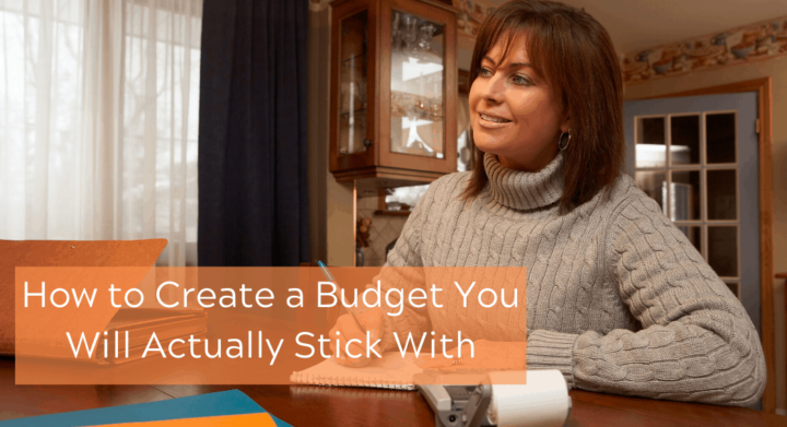 How to Create a Budget You Will Actually Stick With